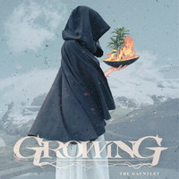 Growing - The Gauntlet