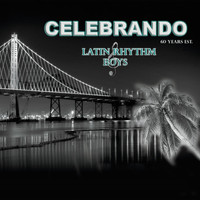 Latin Rhythm Boys - Celebrando