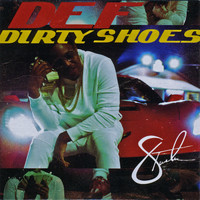 Def - Dirty Shoes (Explicit)