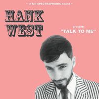 Hank West - Talk to Me