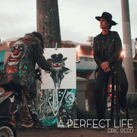 Eric Reed - A Perfect Life