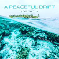Anaamaly - A Peaceful Drift (Extended Mix)