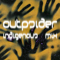 The OUTpsiDER - Indigenous Mix