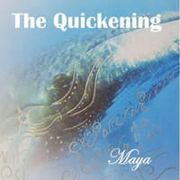 Maya - The Quickening