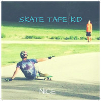 Nice - Skate Tape Kid