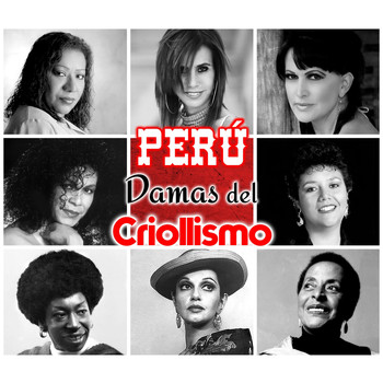 Varios Artistas - Perú: Damas del Criollismo