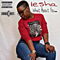 Iesha - What About You (Explicit)