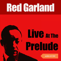 Red Garland - At The Prelude (Album of 1959)