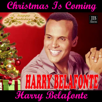 Harry Belafonte - Christmas Is Coming