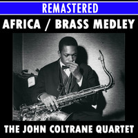 The John Coltrane Quartet - Africa / Brass Medley: Africa / Greensleeves / Blues Minor