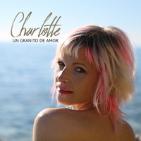 Charlotte - Un Granito de Amor