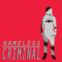 Nameless - Criminal (Explicit)