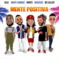 Morty - Mente Positiva (feat. Nahusso, Dante Damage, Kilo & MC Killer)
