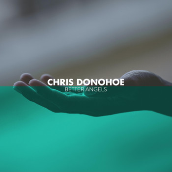 Chris Donohoe - Better Angels