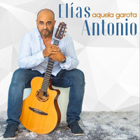 Elias Antonio - Aquela Garota