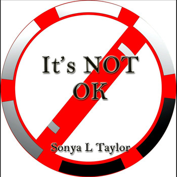 Sonya L Taylor - It's Not OK