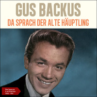 Gus Backus - Da sprach der alte Häuptling (Die Singles - A & B Seiten 1960 - 1961)