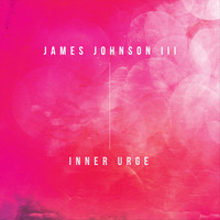 James Johnson III - Inner Urge