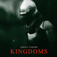 Sohail Yaqoob - Kingdoms