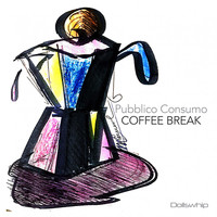 Pubblico Consumo - Coffee Break