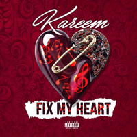 Kareem - Fix My Heart