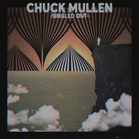 Chuck Mullen - Singled Out