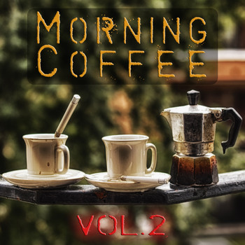 Various Artists - Morning Coffee, Vol 2 (Wake up and Start a Good Day)
