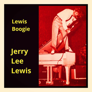Jerry Lee Lewis - Lewis Boogie (Explicit)