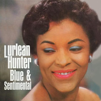 Lurlean Hunter - Blue & Sentimental