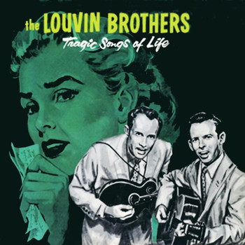 The Louvin Brothers - Tragic Songs of Life