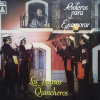 Los Huasos Quincheros - Boleros Para Enamorar