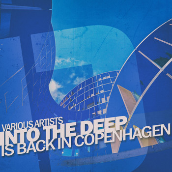Various Artists - Into the Deep - Is Back in Copenhagen