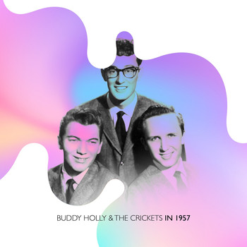 Buddy Holly & The Crickets - Buddy Holly & the Crickets in 1957