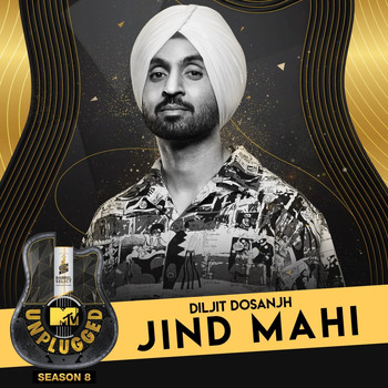 Diljit Dosanjh - Jind Mahi (MTV Unplugged)