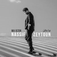 Nassif Zeytoun - Ma Bzon