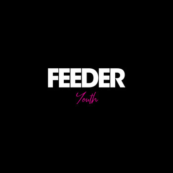 Feeder - Youth
