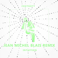 Foxtrott - Intuition (Jean-Michel Blais Remix)