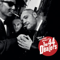 The 44 Dealers - Got a Better Deal?