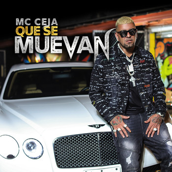 MC Ceja - Que Se Muevan (Explicit)