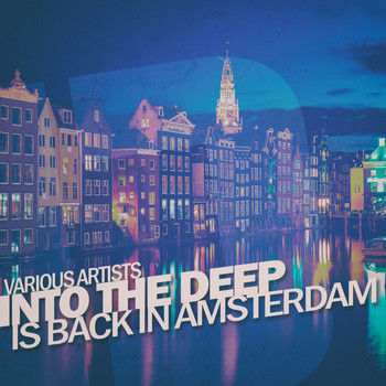 Various Artists - Into the Deep - Is Back in Amsterdam