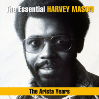 Harvey Mason - The Essential Harvey Mason - The Arista Years