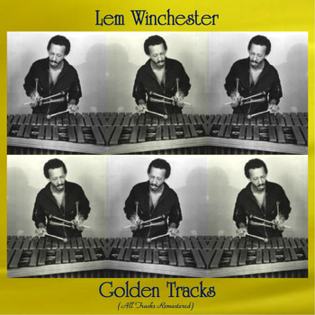 Lem Winchester - Lem Winchester Golden Tracks (All Tracks Remastered)