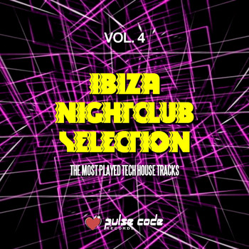 Various Artists - Ibiza Nightclub Selection, Vol. 4 (The Most Played Tech House Tracks)