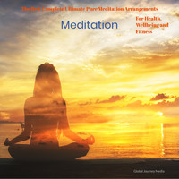 Global Journey - The Best Complete Ultimate Pure Meditation Arrangements