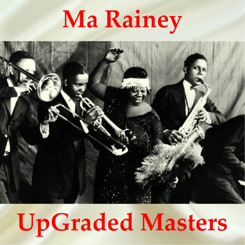 Ma Rainey - Ma Rainey UpGraded Masters (All Tracks Remastered)