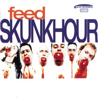 Skunkhour - Feed (Deluxe Edition)