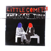 Little Comets - American Tuna