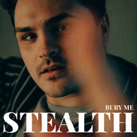 Stealth - Bury Me