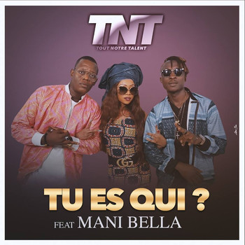 TNT - Tu es qui