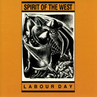 Spirit of the West - Labour Day